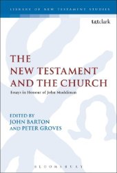 book The New Testament and The Church: Essays in Honour of John Muddiman