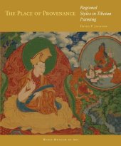 book The Place of Provenance: Regional Styles in Tibetan Painting