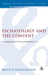 book Eschatology and the Covenant: A Comparison of 4 Ezra and Romans 1–11