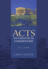 book Acts: An Exegetical Commentary: Volume 2: 3:1-14:28