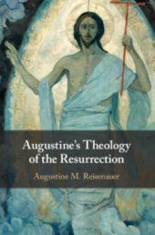 book Augustine's Theology of the Resurrection