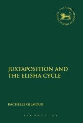 book Juxtaposition and the Elisha Cycle