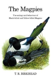 book The Magpies: The Ecology and Behaviour of Black-Billed and Yellow-Billed Magpies