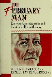 book The February Man: Evolving Consciousness and Identity in Hypnotherapy