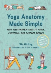 book Yoga Anatomy Made Simple: Your Illustrated Guide to Form, Function, and Posture Groups