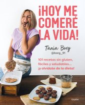 book ¡Hoy Me Comeré La Vida!