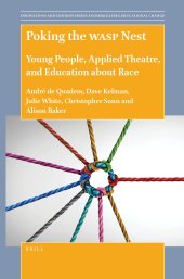 book Poking the WASP Nest: Young People, Applied Theatre, and Education about Race