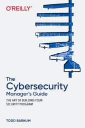 book The Cybersecurity Manager's Guide: The Art of Building Your Security Program