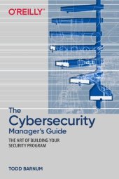 book The Cybersecurity Manager's Guide: The Art of Building Your Security Program