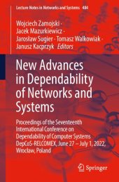 book New Advances in Dependability of Networks and Systems: Proceedings of the Seventeenth International Conference on Dependability of Computer Systems DepCoS-RELCOMEX, June 27 – July 1, 2022, Wrocław, Poland