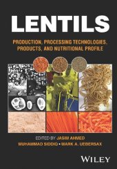 book Lentils: Production, Processing Technologies, Products, and Nutritional Profile