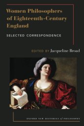 book Women Philosophers of Eighteenth-Century England: Selected Correspondence