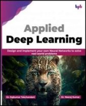 book Applied Deep Learning: Design and implement your own Neural Networks to solve real-world problems