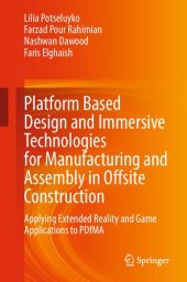 book Platform Based Design and Immersive Technologies for Manufacturing and Assembly in Offsite Construction: Applying Extended Reality and Game Applications to PDfMA