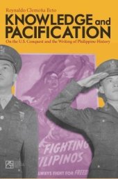 book Knowledge and Pacification: On the U.S. Conquest and the Writing of Philippine History