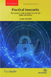 book Practical Insecurity: The Layman's Guide to Digital Security and Digital Self-defense