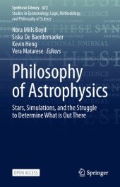 book Philosophy of Astrophysics: Stars, Simulations, and the Struggle to Determine What is Out There