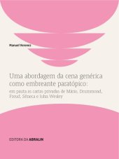 book Uma abordagem da cena genérica como embreante paratópico: em pauta as cartas privadas de Mário, Drummond, Freud, Sêneca e John Wesley