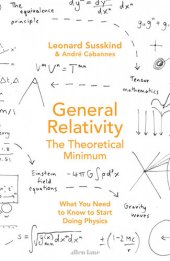 book General Relativity: The Theoretical Minimum