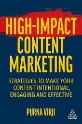 book High-Impact Content Marketing: Strategies to Make Your Content Intentional, Engaging and Effective