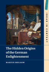 book The Hidden Origins of the German Enlightenment