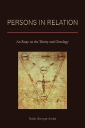 book Persons in Relation: An Essay on the Trinity and Ontology