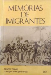 book Memórias de imigrantes - As memórias de Joahann Carl Dreher e Heinrich Georg Bercht