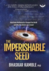 book The Imperishable Seed : How Hindu Mathematics Changed the World and Why this History was Erased