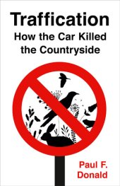 book Traffication: How Cars Destroy Nature and What We Can Do About It