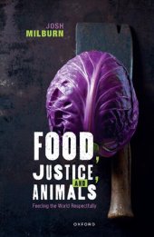 book Food, Justice, and Animals: Feeding the World Respectfully