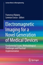 book Electromagnetic Imaging for a Novel Generation of Medical Devices: Fundamental Issues, Methodological Challenges and Practical Implementation