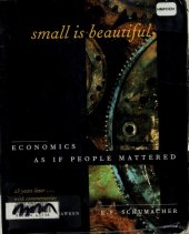 book Small Is Beautiful: Economics As If People Mattered (25 Years Later... With Commentaries)