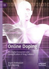 book Online Doping: The Digital Ecosystem and Cyborgification of Drug Cultures