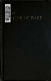 book Johann Sebastian Bach - His work and influence on the Music of the Germany, 1685-1750
