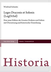 book Leges Draconis et Solonis (LegDrSol): Eine neue Edition der Gesetze Drakons und Solons mit Übersetzung und historischer Einordnung