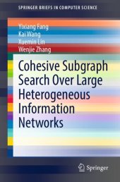 book Cohesive Subgraph Search Over Large Heterogeneous Information Networks