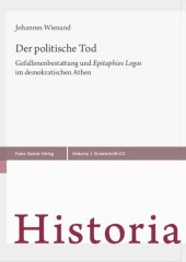 book Der politische Tod: Gefallenenbestattung und "Epitaphios Logos" im demokratischen Athen