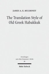 book The Translation Style of Old Greek Habakkuk: Methodological Advancement in Interpretative Studies of the Septuagint