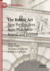 book The Bubble Act: New Perspectives from Passage to Repeal and Beyond