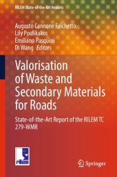 book Valorisation of Waste and Secondary Materials for Roads: State-of-the-Art Report of the RILEM TC 279-WMR