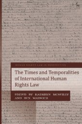 book The Times and Temporalities of International Human Rights Law