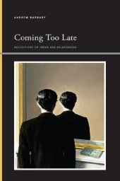 book Coming Too Late: Reflections on Freud and Belatedness