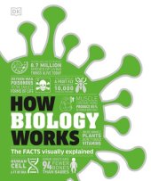 book How Biology Works: The Facts Visually Explained