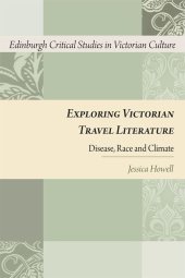 book Exploring Victorian Travel Literature: Disease, Race and Climate