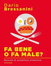 book Fa bene o fa male? Manuale di autodifesa alimentare