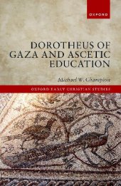 book Dorotheus of Gaza and Ascetic Education