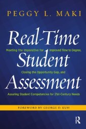 book Real-Time Student Assessment: Meeting the Imperative for Improved Time to Degree, Closing the Opportunity Gap, and Assuring Student Competencies for 21st-Century Needs