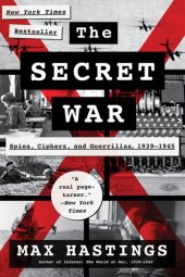 book The Secret War: Spies, Ciphers, and Guerrillas, 1939-1945