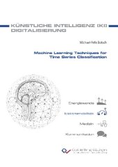 book Machine Learning Techniques for Time Series Classification