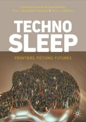 book Technosleep: Frontiers, Fictions, Futures